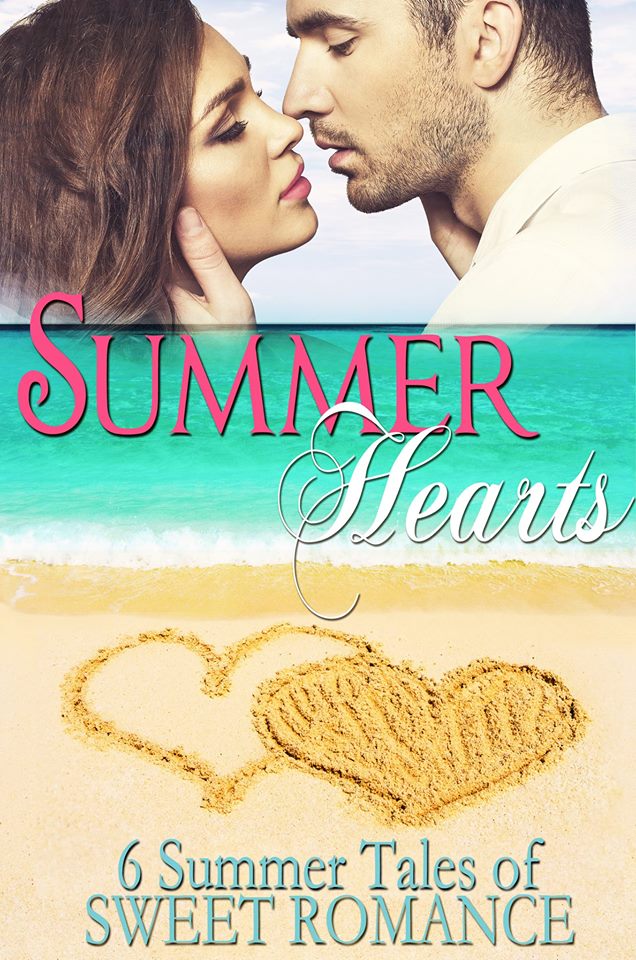 Summer Hearts: 6 Summer Tales of Sweet Romance