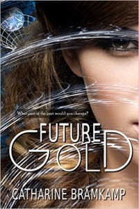 FUTURE GOLD by Catharine Bramkamp