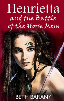 Excerpt of Book 3, Henrietta and the Battle of the Horse Mesa