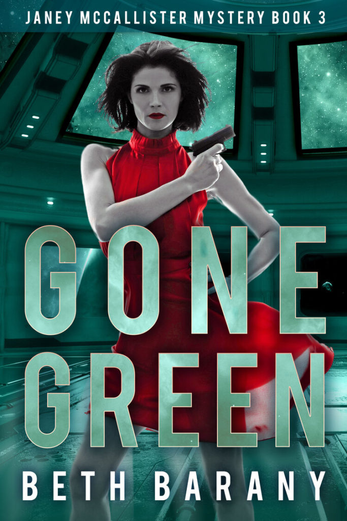 cover for Gone Green: A Sci-Fi Mystery (Janey McCallister Mystery Book 3) by Beth Barany