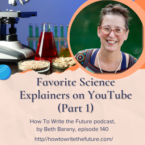 My Favorite Science Explainers on YouTube by Beth Barany